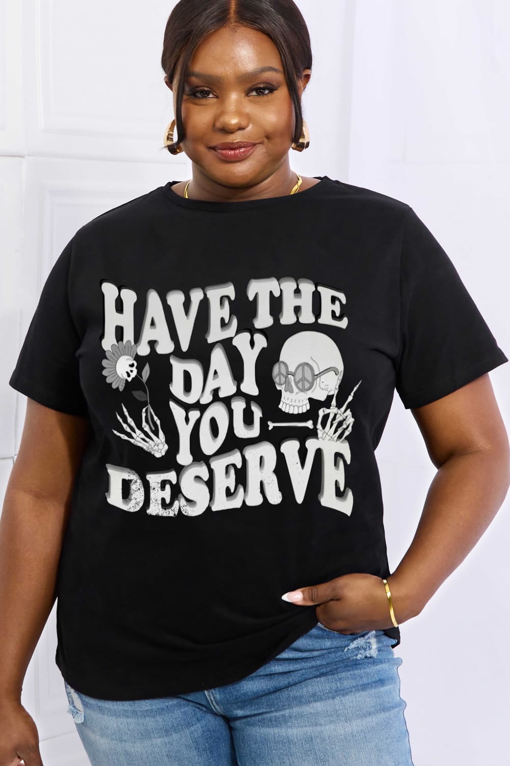 Simply Love Graphic T-shirts Black / S Full Size HAVE THE DAY YOU DESERVE Graphic Cotton Tee