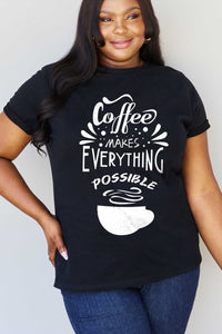 Full Size COFFEE MAKES EVERYTHING POSSIBLE Graphic Cotton Tee