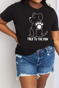 Full Size TALK TO THE PAW Graphic Cotton Tee
