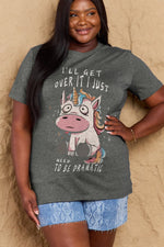 Trendsi Charcoal / S Simply Love Full Size I'LL GET OVER IT I JUST NEED TO BE DRAMATIC Graphic Cotton Tee