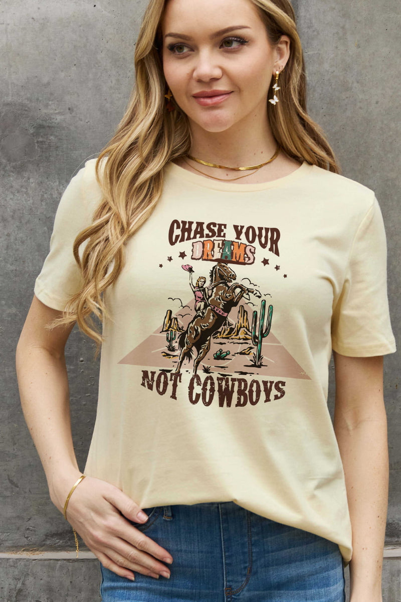 Full Size CHASE YOUR DREAMS NOT COWBOYS Graphic Cotton Tee