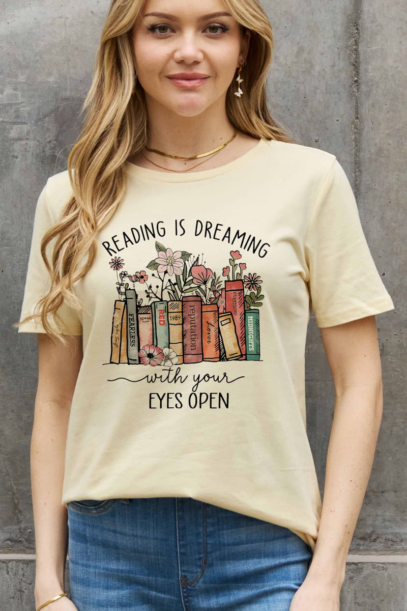 Full Size READING IS DREAMING WITH YOUR EYES OPEN Graphic Cotton Tee