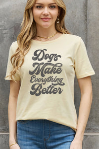 Full Size DOGS MAKE EVERTHING BETTER Graphic Cotton Tee