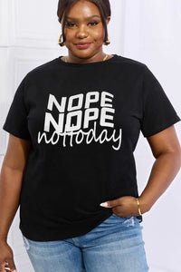 Full Size NOPE NOPE NOT TODAY Graphic Cotton Tee