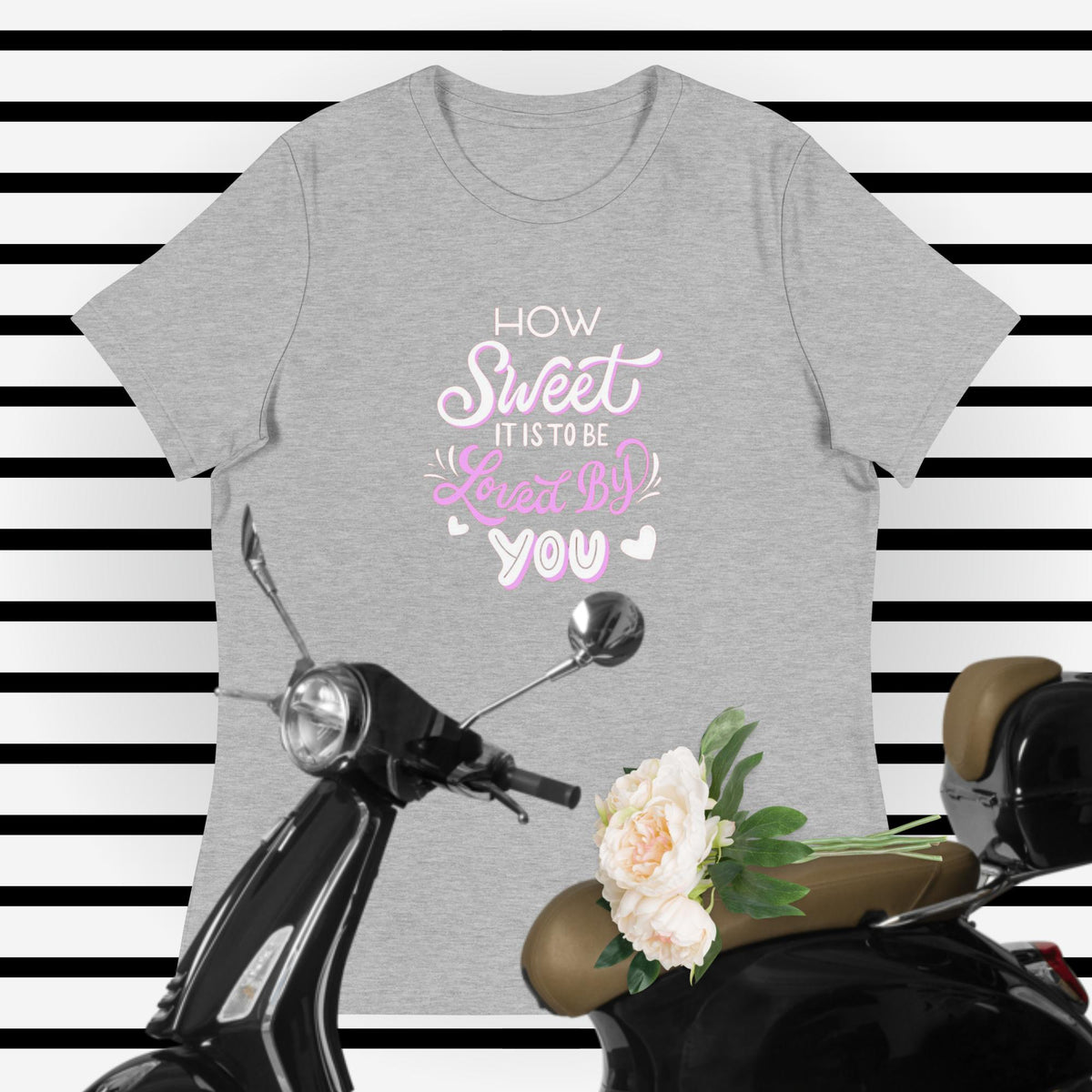How Sweet It Is To Be Loved by You T-Shirts