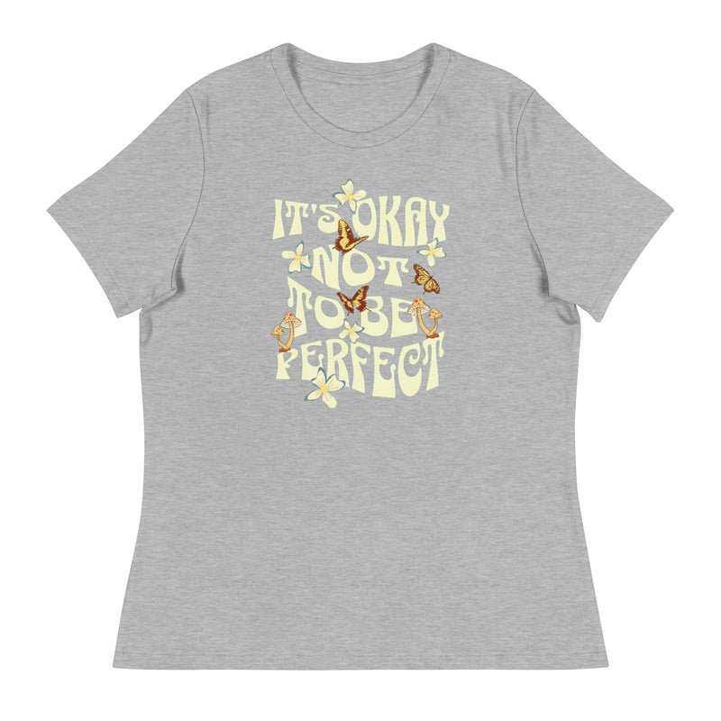 It's Okay Not To Be Perfect T-Shirts