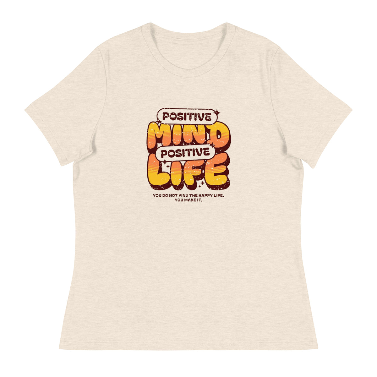 Positive Mind Positive Life T-Shirts
