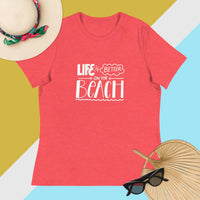 Life is Better on the Beach T-Shirts