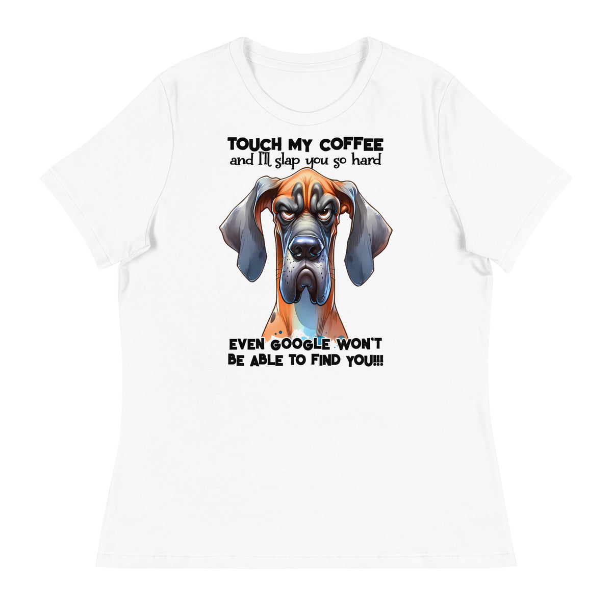 Touch My Coffee And I'll Slap You So Hard T-shirt