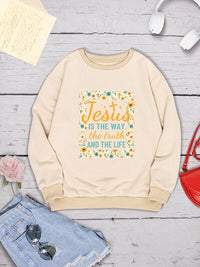 JESUS IS THE WAY THE TRUTH AND THE LIFE Round Neck Sweatshirt