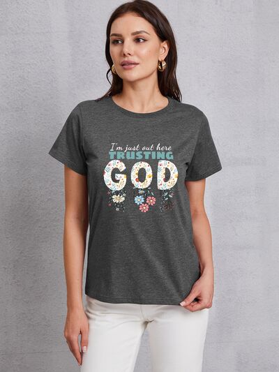 I'M JUST OUT HERE TRUSTING GOD Round Neck T-Shirt