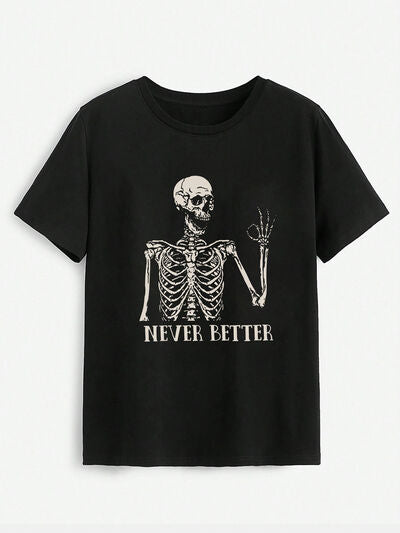 NEVER BETTER Round Neck T-Shirt